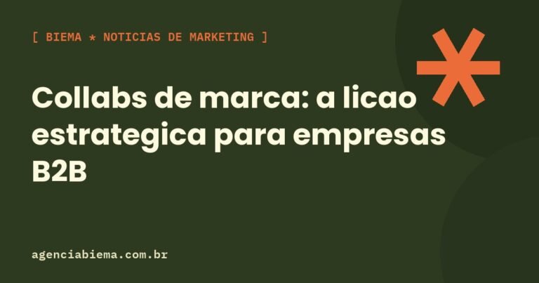 Capa do artigo sobre collabs de marca e a licao estrategica para empresas B2B