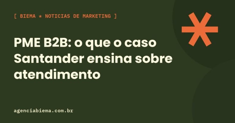 Capa do artigo sobre o que o caso Santander ensina sobre atendimento em PME B2B